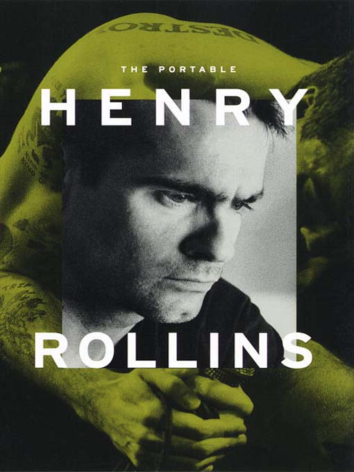 Title details for The Portable Henry Rollins by Henry Rollins - Available